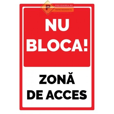 Semn nu blocati zona de acces